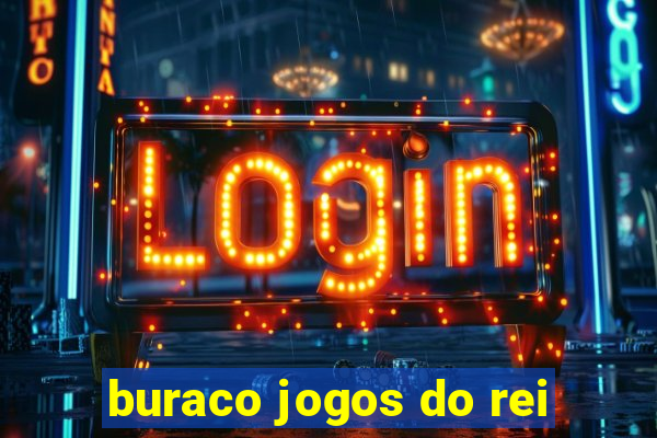 buraco jogos do rei